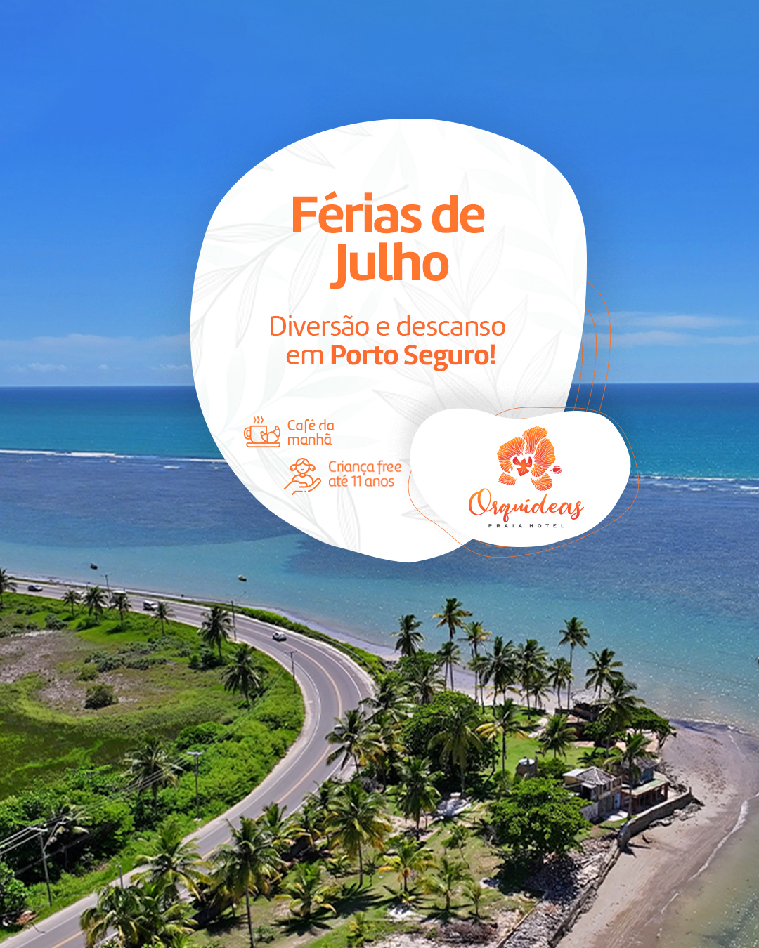 Férias de Julho no Hotel Orquídeas